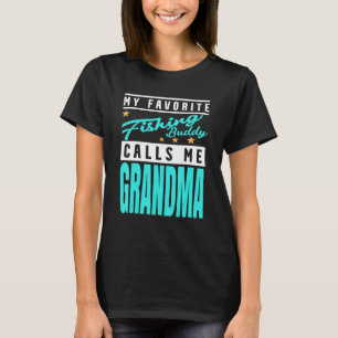 T-shirt Mon meilleur ami de pêche m'appelle Grandma Fishin