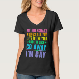 T-shirt Mon Milkshake Apporte Tous Les Garçons Au Jardin I