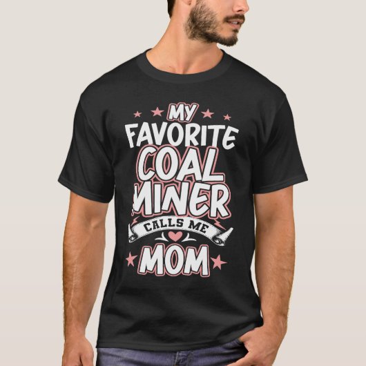 T-shirt Mon mineur de charbon favori m'appelle MOM (Devant)