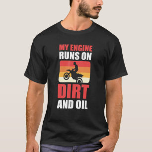 T-shirt Mon Moteur Fonctionne Sur Un Vélo À Dirt Et À Moto