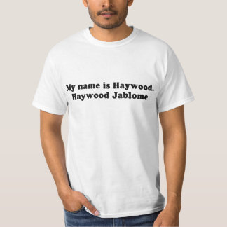 T-SHIRT MON NOM EST HAYWOOD JABLOME