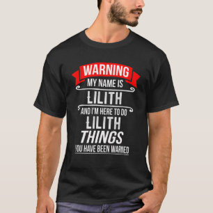 T-shirt Mon nom est Lilith et je suis là pour faire des ch