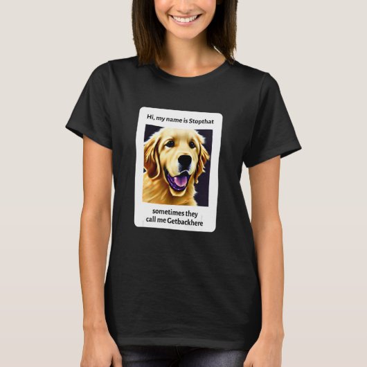 T-shirt Mon Nom Est Stopthat Funny Hyper Golden Retriever  (Devant)