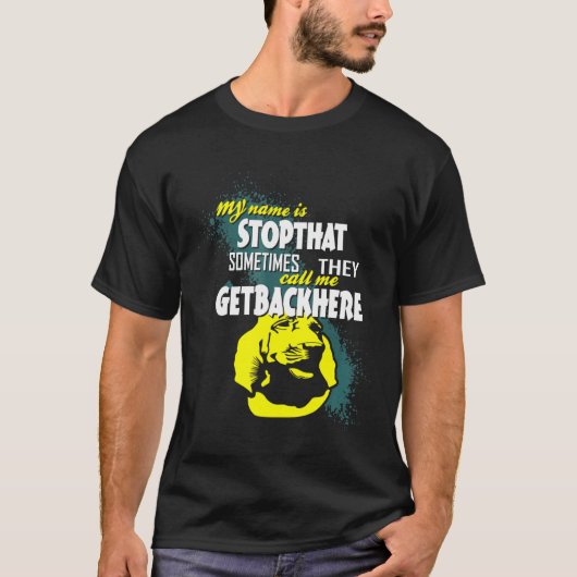 T-shirt Mon Nom Est Stopthat Getbackhere Bloodhound (Devant)