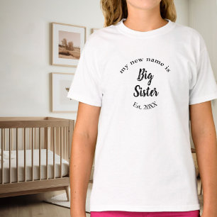 T-shirt Mon nouveau nom est Big Sister New Big Sister Est