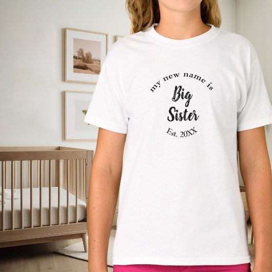 T-shirt Mon nouveau nom est Big Sister New Big Sister Est
