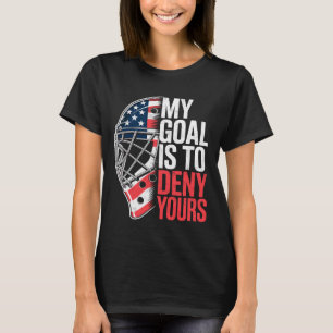 T-shirt Mon objectif est de nier le tien drôle de gardien
