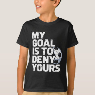 T-shirt Mon objectif est de nier le vôtre Soccer _3