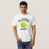 T-shirt Mon observation de tennis (Devant entier)