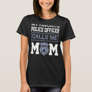 T-shirt Mon Officier De Police Préféré M'Appelle Maman Mèr