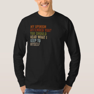 T-shirt Mon opinion vous a offensé Humour Adulte 2
