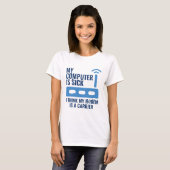 T-shirt Mon Ordinateur Est Malade (Devant entier)