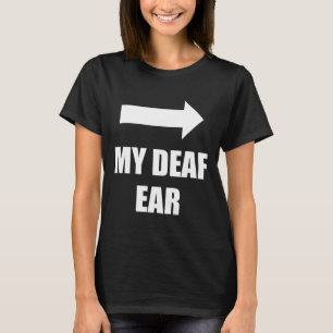 T-shirt Mon Oreille Gauche Sourde Oreille Est Sourde Sensi