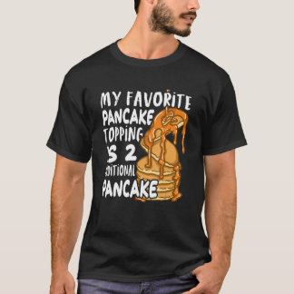T-shirt Mon Pancake Préféré Est Deux Panc Supplémentaires