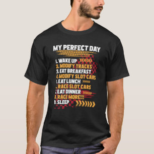 T-shirt Mon Parfait Jour Fente Voiture Course Drag Racer C