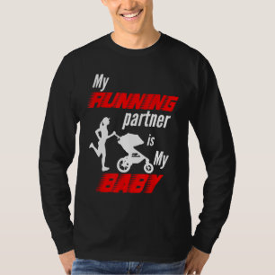 T-shirt Mon partenaire de course est My Baby Funny Maman R