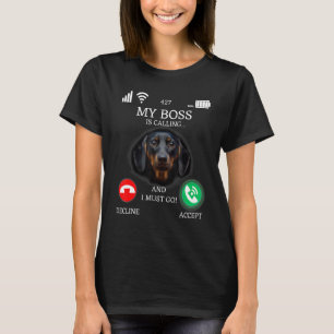 T-shirt Mon Patron Appelle Le Dachshund Et Je Dois Aller F