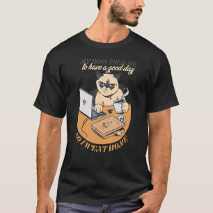 T-shirt Mon patron m'a dit de passer une bonne journée, al
