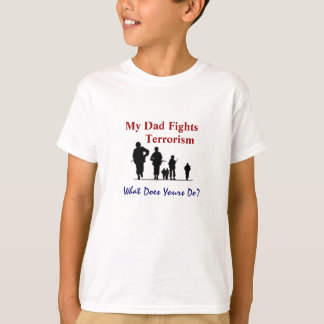 T-shirt Mon père combat le terrorisme