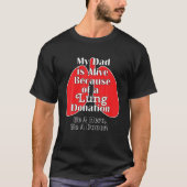 T-shirt Mon père est en vie à cause d'une transplantation  (Devant)