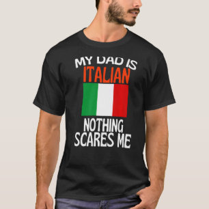 T-shirt Mon Père Est Italien Rien Ne Me Fait Peur Drôle Pa