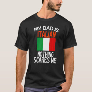 T-shirt Mon Père Est Italien Rien Ne Me Fait Peur Drôle Pa