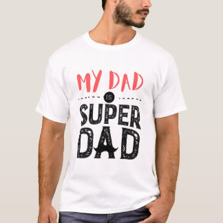 T-shirt Mon père est super papa, papa est mon héros.
