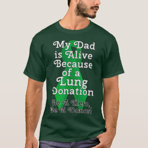 T-shirt Mon père est vivant parce que la transplantation 