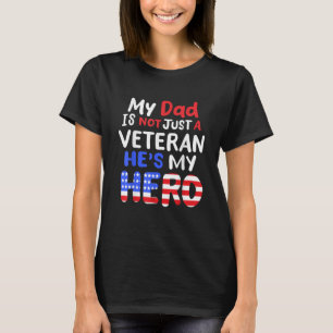 T-shirt Mon père n'est pas juste un vétéran Il est mon hér