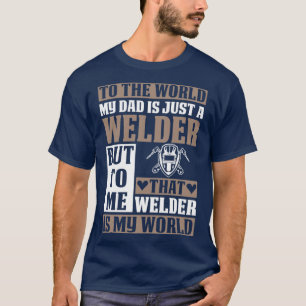 T-shirt Mon père n'est qu'un soudeur joyeux pour souder