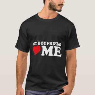 T-shirt Mon petit ami m'aime, je suis mon petit ami Bf Val