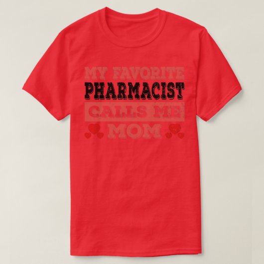 T-shirt Mon Pharmacien Favori M'Appelle Maman Funny Pharma (Design devant)