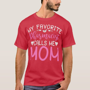 T-shirt Mon pharmacien préféré m'appelle Maman 5