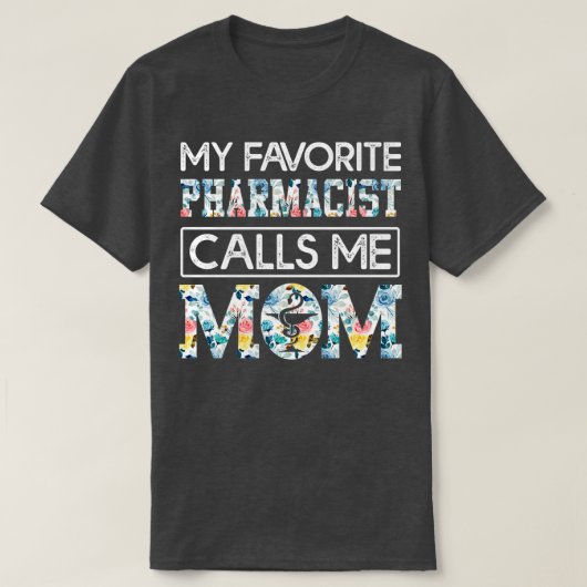 T-shirt mon pharmacien préféré m'appelle maman 7 (Design devant)