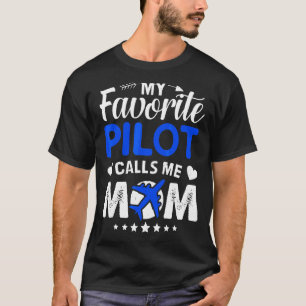 T-shirt Mon pilote favori m'appelle Maman Avion Mère