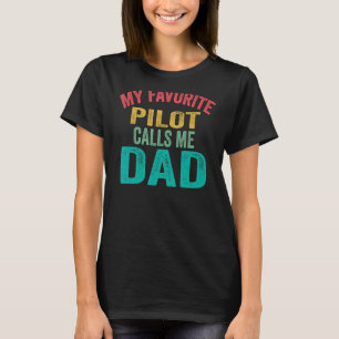 T-shirt Mon pilote favori m'appelle Papa Fête des pères Ai