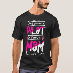 T-shirt Mon Pilote Préféré M'Appelle Maman Vol Aéronef