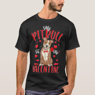 T-shirt Mon Pitbull Est Mon Valentine Mignonne Chien Papa 