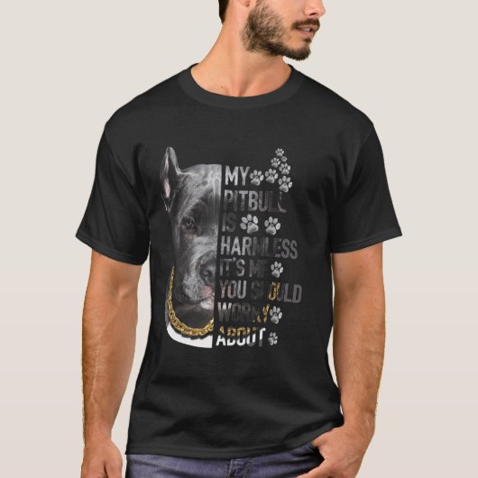 T-shirt Mon Pitbull est sans danger C'est moi que tu devra (Devant)