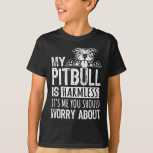 T-shirt Mon Pitbull est sans danger c'est moi que vous dev