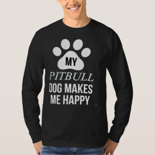 T-shirt Mon Pitbull Me Rend Heureux Pour Pitbull Parent