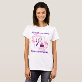 T-shirt Mon plan d'autosoins ? Ignorer tous (Devant entier)