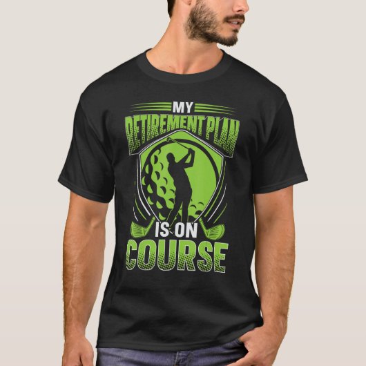 T-shirt Mon plan de retraite est en cours Devis pour un Go (Devant)