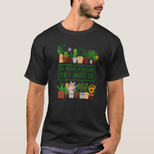 T-shirt Mon Plante Appelle Plante Gardeners Gardens