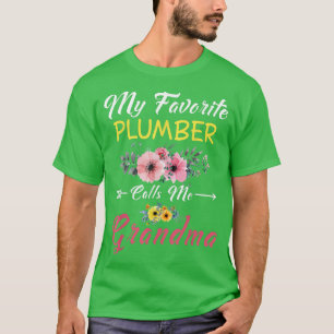 T-shirt Mon Plomber Favori M'Appelle Grandma Flowers Mothe