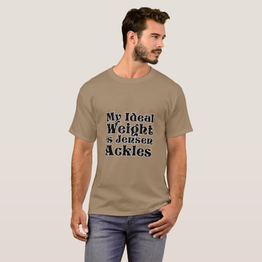 T-shirt Mon poids idéal est Jensen Ackles (Devant entier)