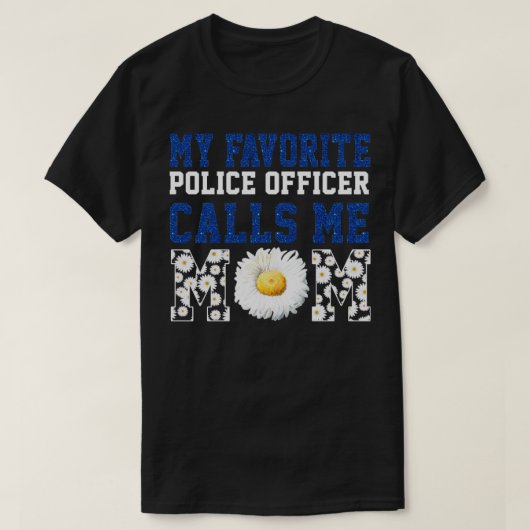 T-shirt Mon Policier Préféré M'Appelle Maman (Design devant)