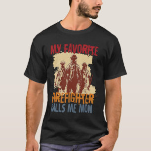 T-shirt Mon Pompier Favori M'Appelle Maman Fireman Design