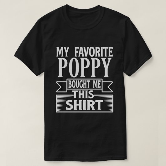 T-shirt Mon POPPY Favori M'A Acheté Cette Chemise (Design devant)