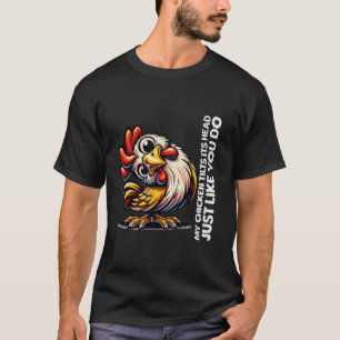 T-shirt Mon poulet incline la tête tout comme vous Fu mign